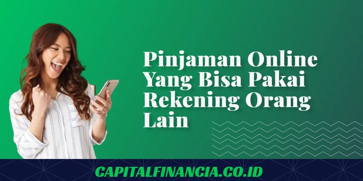 pinjaman online yang bisa pakai rekening orang lain