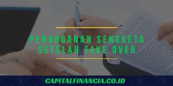 penanganan sengketa setelah take over