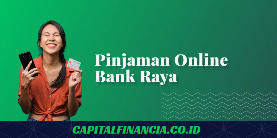 pinjaman online bank Raya