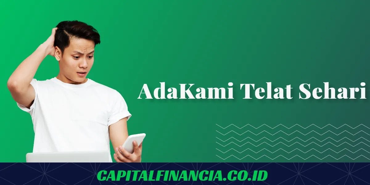 adakami telat sehari
