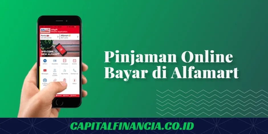 Pinjaman Online Yang Bisa Bayar di Alfamart