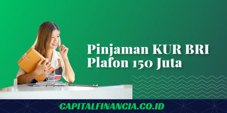 pinjaman kur bri 150 juta