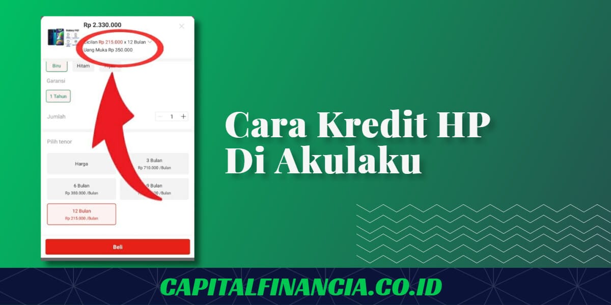 Cara Kredit Hp Di Akulaku Dengan Mudah Siapapun Bisa Dapat