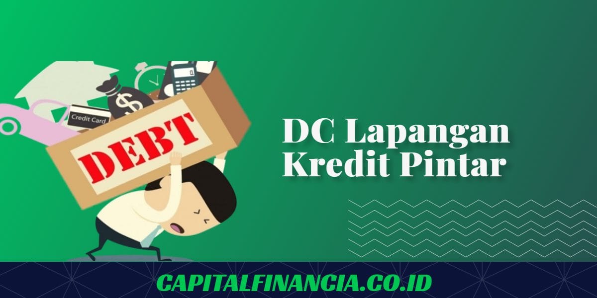 Pinjol Kredit Pintar Apakah Ada DC Lapangan?
