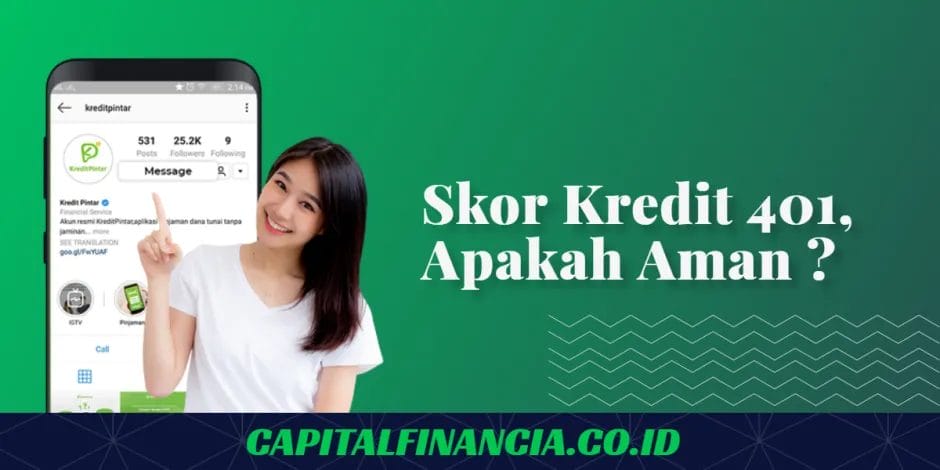 skor kredit pintar 401 apakah aman