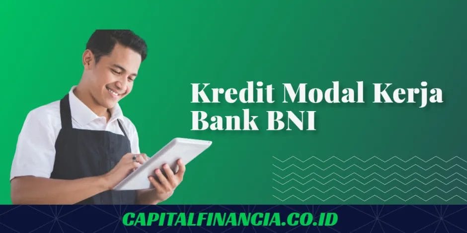 cara dan syarat kredit modal kerja BNI