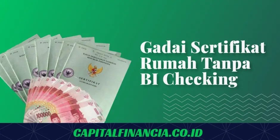 gadai sertifikat rumah tanpa bi checking
