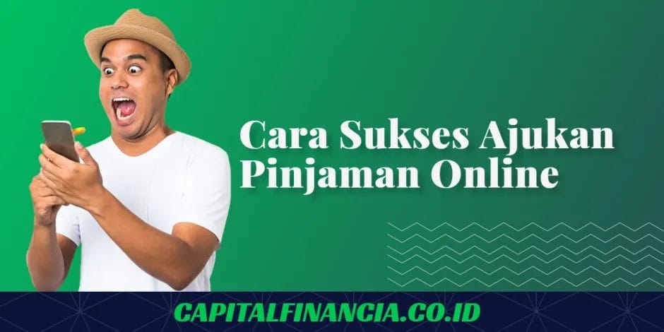 cara suskes ajukan pinjaman online